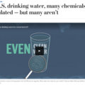 In U.S. drinking water, many chemicals are regulated — but many aren’t